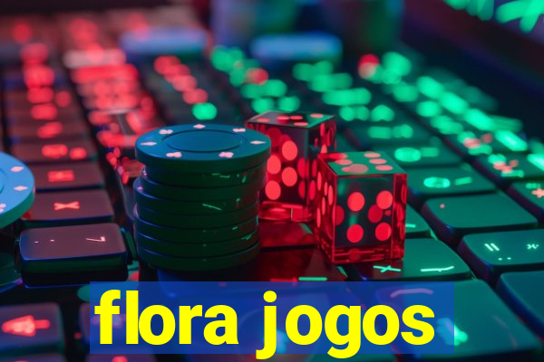 flora jogos